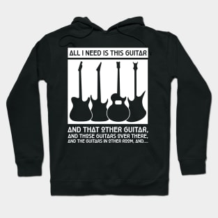 'All I Need Is This Guitar' Awesome Guitar Gift Hoodie